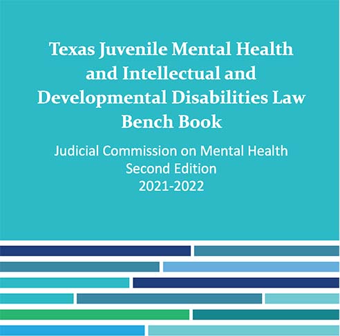 Bench Books Texas Judicial Commission on Mental Health